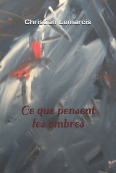 Paperback Ce que pensent les ombres [French] Book