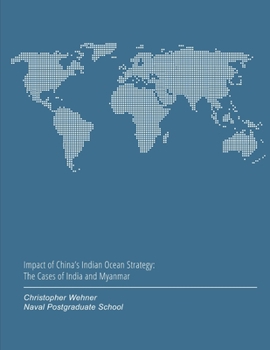 Paperback Impact of China's Indian Ocean Strategy: The Cases of India and Myanmar Book
