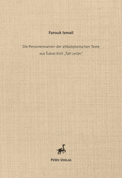 Paperback Die Personennamen Der Altbabylonischen Texte Aus Subat-Enlil 'Tall Leilan' [German] Book