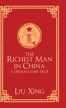 The Richest Man in China: A Dream Come True