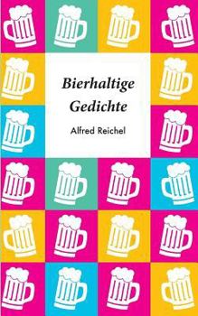 Paperback Bierhaltige Gedichte [German] Book