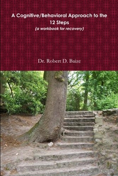 Paperback A Cognitive/Behavioral Approach to the 12 Steps Book