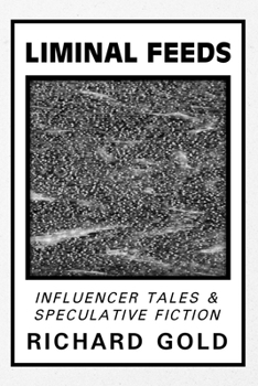 Paperback Liminal Feeds: Influencer Tales & Speculative Fiction Book
