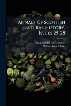 Paperback Annals Of Scottish Natural History, Issues 25-28 Book