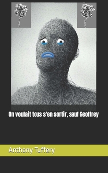 Paperback On voulait tous s'en sortir, sauf Geoffrey [French] Book