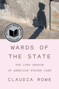 Wards of the State: The Long Shadow of American Foster Care