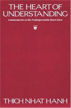 Paperback The Heart of Understanding: Commentaries on the Prajnaparamita Heart Sutra Book