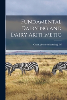 Paperback Fundamental Dairying and Dairy Arithmetic Book