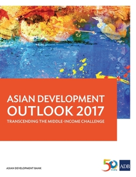 Paperback Asian Development Outlook 2017: Transcending the Middle-Income Challenge Book