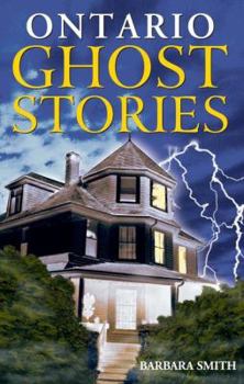 Ontario Ghost Stories (Ghost Stories (Lone Pine)) - Book  of the Ghost House Books