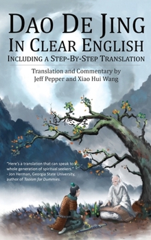 Hardcover Dao De Jing in Clear English: Including a Step-By-Step Translation Book