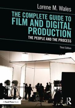 Paperback The Complete Guide to Film and Digital Production: The People and the Process Book