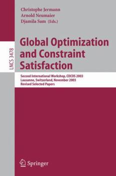 Paperback Global Optimization and Constraint Satisfaction: Second International Workshop, Cocos 2003, Lausanne, Switzerland, Nevember 18-21, 2003, Revised Selec Book