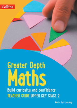 Paperback Greater Depth Maths Teacher Guide Upper Key Stage 2 (Herts for Learning) Book