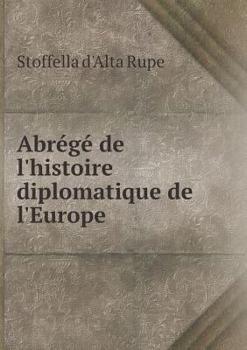 Paperback Abr?g? de l'histoire diplomatique de l'Europe [French] Book