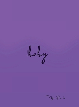 Dear Baby Love, Your Parents: A Letter to Our Child