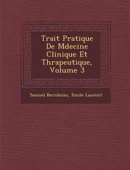 Paperback Trait Pratique de M Decine Clinique Et Th Rapeutique, Volume 3 [French] Book