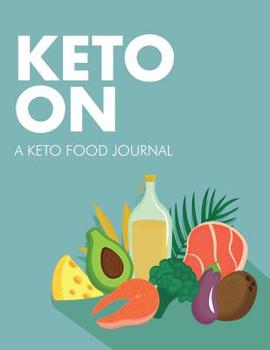 Paperback Keto On: A Keto Food Journal: Specifically for Men Book