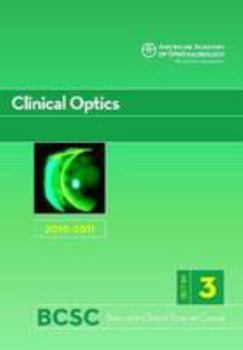 Paperback Basic and Clinical Science Course Section 3, 2010-2011: Clinical Optics Book