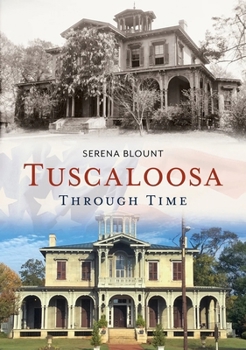 Paperback Tuscaloosa Through Time Book