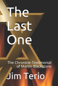 Paperback The Last One: The Chronicle-Testimonial of Martin Blackstone Book