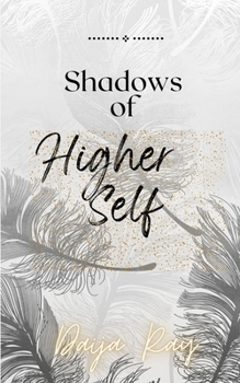 Paperback Shadows of my Higher Self Book