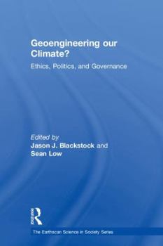 Hardcover Geoengineering our Climate?: Ethics, Politics, and Governance Book