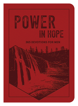Imitation Leather Power in Hope: 365 Devotions for Men Book