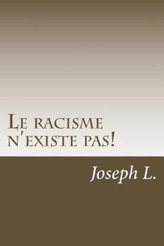 Paperback Le racisme n'existe pas! [French] Book