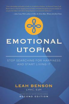 Paperback Emotional Utopia: Stop Searching For Happiness And Start Living It Book