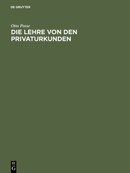 Hardcover Die Lehre von den Privaturkunden [German] Book