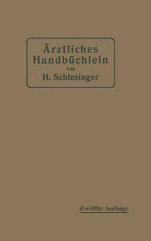 Paperback Ärztliches Handbüchlein Für Hygienisch-Diätetische, Hydrotherapeutische Mechanische Und Andere Verordnungen: Eine Ergänzung Zu Den Arzneivorschriften [German] Book