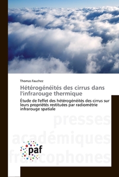 Paperback Hétérogénéités des cirrus dans l'infrarouge thermique [French] Book