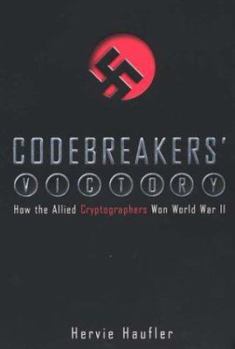Paperback Codebreakers' Victory: How the Allied Cryptogaphers Won World War II Book