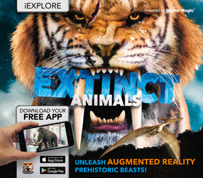 Hardcover Extinct Animals: Unleash Augmented Reality Prehistoric Beasts! Book