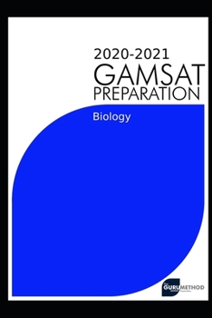 Paperback 2020-2021 GAMSAT Preparation Biology: Efficient methods, detailed techniques, proven strategies, and GAMSAT style questions for GAMSAT biology prepara Book