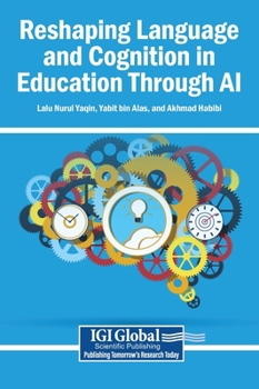 Hardcover Reshaping Language and Cognition in Education Through AI Book