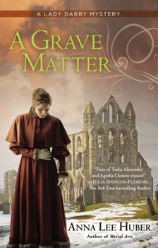 A Grave Matter : A Lady Darby Mystery - Book #3 of the Lady Darby Mysteries