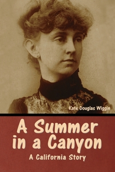 Paperback A Summer in a Canyon: A California Story Book