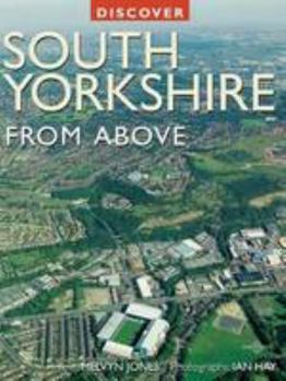 Paperback Discover South Yorkshire from Above (Discovery Guides) Book