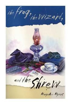 Paperback The Frog, the Wizard, and the Shrew Book