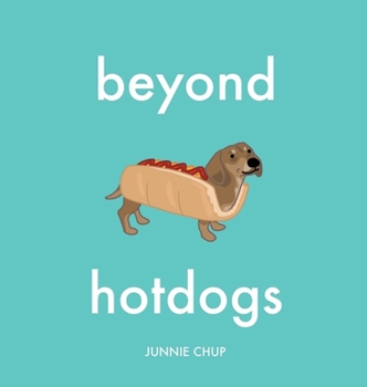 Hardcover Beyond Hotdogs Book