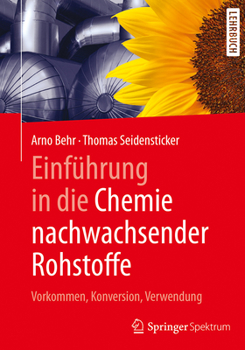 Hardcover Einführung in Die Chemie Nachwachsender Rohstoffe: Vorkommen, Konversion, Verwendung [German] Book