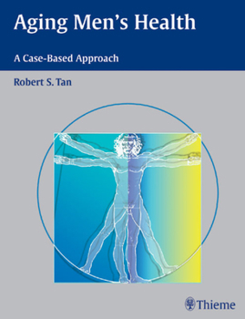Hardcover Aging Men's Health: A Case-Based Approach Book