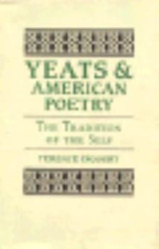 Hardcover Yeats and American Poetry: The Tradition of the Self Book