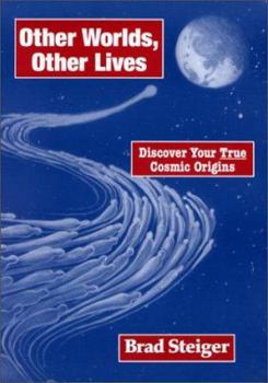 Paperback Other Worlds, Other Lives : Discover Your True Cosmic Origins Book