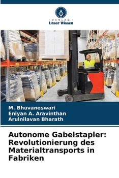 Paperback Autonome Gabelstapler: Revolutionierung des Materialtransports in Fabriken [German] Book