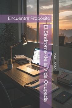 Paperback El Síndrome de la Vida Ocupada: Encuentra Propósito [Spanish] Book