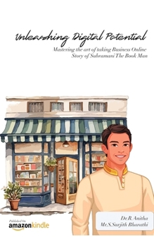 Unleashing Digital Potential: Mastering the art of taking Business Online - Story of Subramani The Book Man