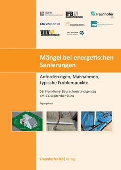 Paperback Mängel bei energetischen Sanierungen: 59. Frankfurter Bausachverständigentag am 13. September 2024 [German] Book